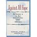 Against all Hope: Resistance in the Nazi Concentration Camps