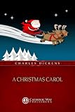 A Christmas Carol: A Ghost Story of Christmas (Illustrated Classics)