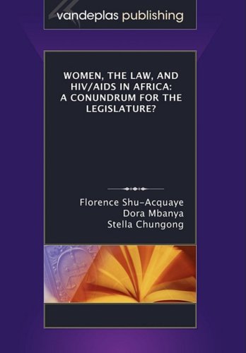 Women, the Law, and HIV/AIDS in Africa: A Conundrum for the Legislature?