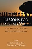 Lessons for a Long War: How America Can Win on New Battlefields