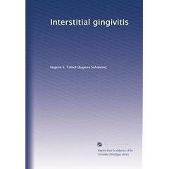 Interstitial gingivitis by Eugene S. Talbot