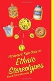 Hechingers Field Guide to Ethnic Stereotypes