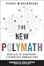 The New Polymath: Profiles in Compound-Technology Innovations (Wiley Professional Advisory Services)