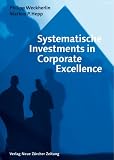 Systematische Investments in Corporate Excellence - Philipp Weckherlin, Markus P. Hepp