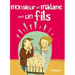 Monsieur et madame ont un fils...