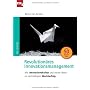Revolution�res Innovationsmanagement. Mit Innovati&hellip von Benno van Aerssen