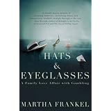 Hats  &  Eyeglasses: A Family Love Affair with Gambling