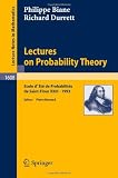 Lectures on Probability Theory: Ecole d`Ete de Probabilites de Saint-Flour XXIII - 1993 (Lecture Notes in Mathematics) (English and French Edition)