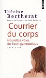 Courrier du corps : Nouvelles voies de l\'anti-gymnastique