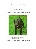 Jagen mit Terrier, Hounds - Lurcher / Hunting with Terrier, ...