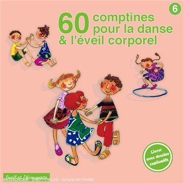 60 Comptines Pour La Danse Et L Eveil Corporel