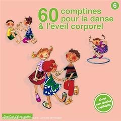 60 Comptines Pour La Danse Et L'Eveil Corporel