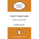 Twitterature: The World's Greatest Books Retold Through Twitter