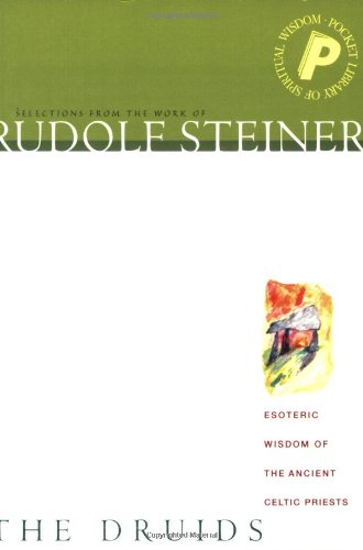 Druids: Esoteric Wisdom of the Ancient Celtic Priests
