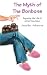 Books : The Myth of The Bonbons: Exposing the Life of a Full-Time Mom