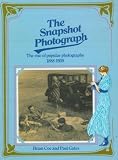 The snapshot photograph : the rise of popular photography, 1888-1939