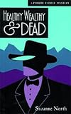 Healthy Wealthy & Dead (Phoebe Fairfax Mystery)