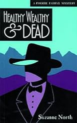 Healthy Wealthy & Dead (Phoebe Fairfax Mystery)