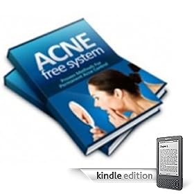 Acne Free System - Discover The Scientifically Proven Secrets To Permanently Removing Acne With Simple Home Based Treatments That Are Guaranteed To Work!