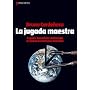 La jugada maestra (Grandes Temas) de Bruno Carde�osa Chao
