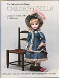 The Dollmaker's Workbook: Children Dolls (Volume 2: French Dolls)