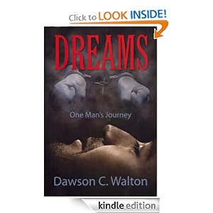 Amazon.com: Dreams one man's journey eBook: Dawson Walton: Kindle Store