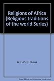 Religions of Africa : traditions in transformation
