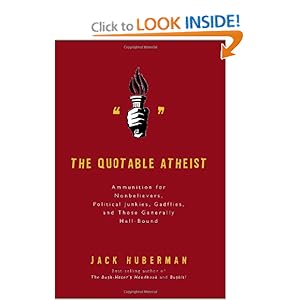 The Quotable Atheist - Jack Huberman