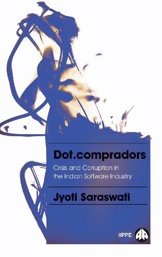 Dot.compradors: Power and Policy in the Development of the Indian Software Industry (IIPPE)