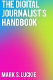 The Digital Journalists Handbook