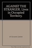 Against the stranger : lives in occupied territory