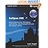 Eclipse IDE: Eclipse IDE based on Eclipse 4.2 and 4.3 (vogella series)