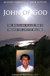 John of God: The Brazilian Healer Who's Touched the Lives of Millions