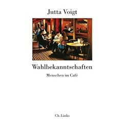 Wahlbekanntschaften. Menschen im Cafe - 47 Kolumnen