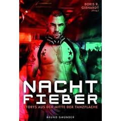 Nachtfieber: Storys aus der Mitte der Tanzfl�che