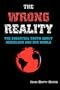 The Wrong Reality