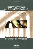 Interviewing and Investigating: Essential Skills for the Paralegal
