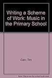Writing a scheme of work : music in the primary school