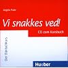 Vi snakkes ved!: Der D�nischkurs. Audio-CD zum Kursbuch