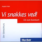 Vi snakkes ved!: Der D�nischkurs / Audio-CD zum Kursbuchvon "Angela Pude"