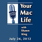 Your Mac Life, July 26, 2012 | [Shawn King]