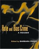Hate and Bias Crime: A Reader