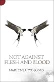 Not against flesh and blood : the battle against spiritual wickedness in high places