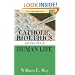 Catholic Bioethics and Gift of Human Life