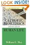 Catholic Bioethics and Gift of Human Life