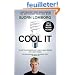Cool It: The Skeptical Environmentalist's Guide to Global Warming
