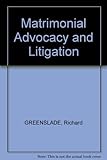 Matrimonial advocacy and litigation