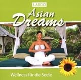 Asian Dreams - Entspannungsmusik mit Naturgeräuschen für Tai Chi, Joga, Qi Gong und Meditation