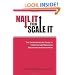 Nail It then Scale It: The Entrepreneur's Guide to Creating and Managing Breakthrough Innovation