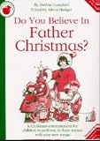 Debbie Campbell: Do You Believe In Father Christmas? (Teacher s Book)
